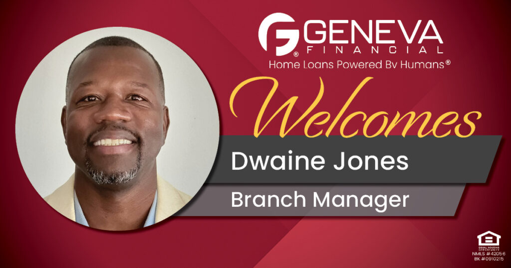 Geneva Financial Welcomes New Branch Manager Dwaine Jones to Winter Haven, FL – Home Loans Powered by Humans®.