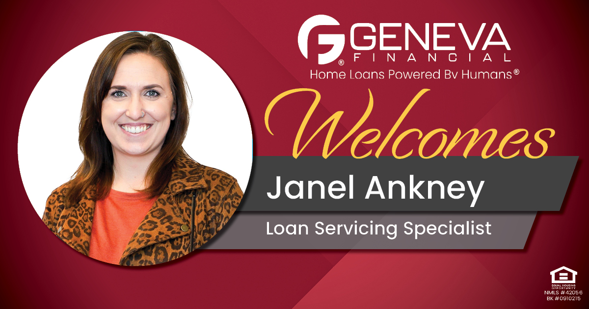 Geneva Financial Welcomes New Loan Servicing Specialist Janel Ankney to Lake Oswego, OR – Home Loans Powered by Humans®.