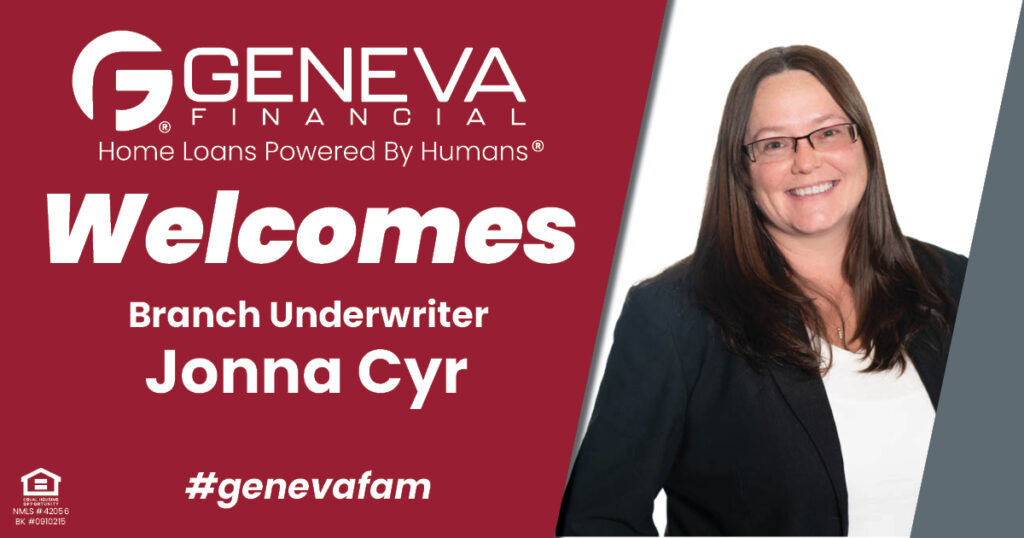 Geneva Financial Welcomes New Branch Underwriter Jonna Cyr to Lake Oswego, Oregon – Home Loans Powered by Humans®.