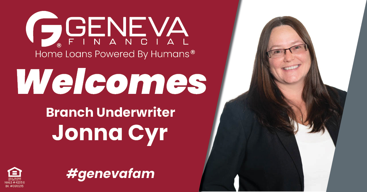 Geneva Financial Welcomes New Branch Underwriter Jonna Cyr to Lake Oswego, Oregon – Home Loans Powered by Humans®.