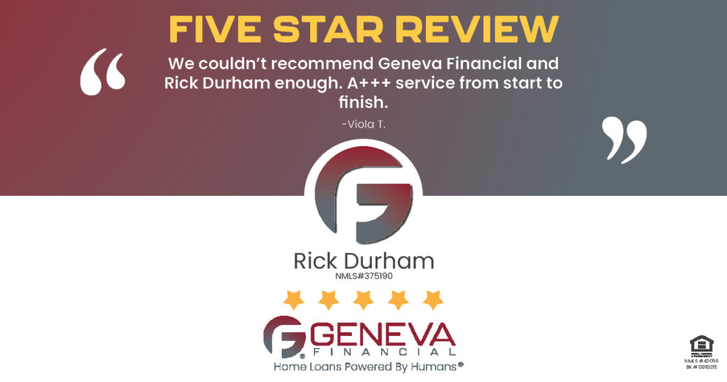 5 Star Review for Rick Durham, Licensed Mortgage Branch Manager with Geneva Financial, Ocala, FL – Home Loans Powered by Humans®.