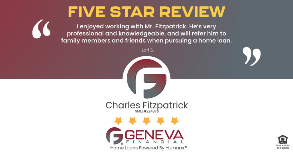 5 Star Review for Charles Fitzpatrick, Licensed Mortgage Loan Officer with Geneva Financial, Chesterfield, MO – Home Loans Powered by Humans®.