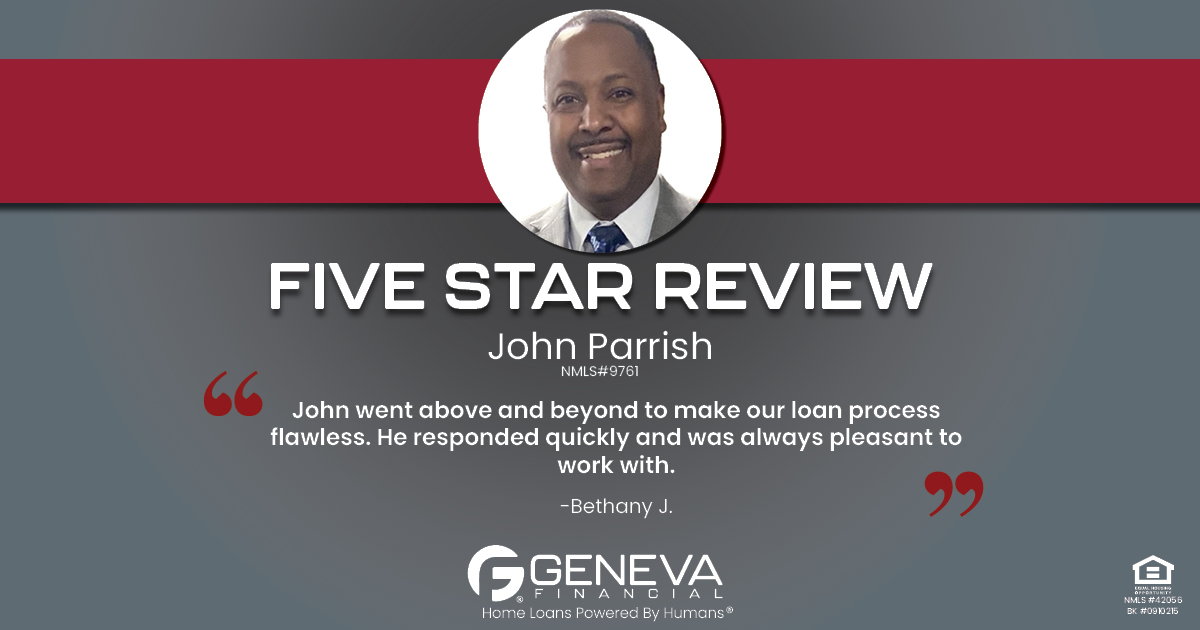 5 Star Review for John Parrish, Licensed Mortgage Loan Officer with Geneva Financial, Rising Sun, Indiana – Home Loans Powered by Humans®.