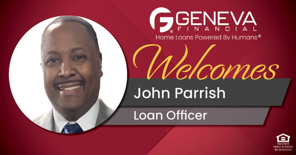 Geneva Financial Welcomes New Loan Officer John Parrish to Rising Sun, Indiana – Home Loans Powered by Humans®.