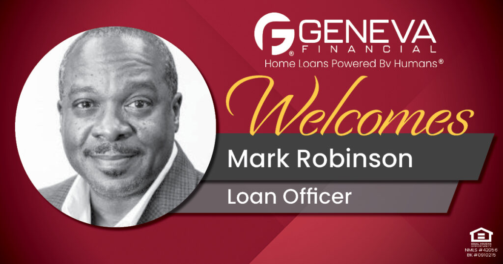 Geneva Financial Welcomes New Loan Officer Mark Robinson to Las Vegas, Nevada – Home Loans Powered by Humans®.