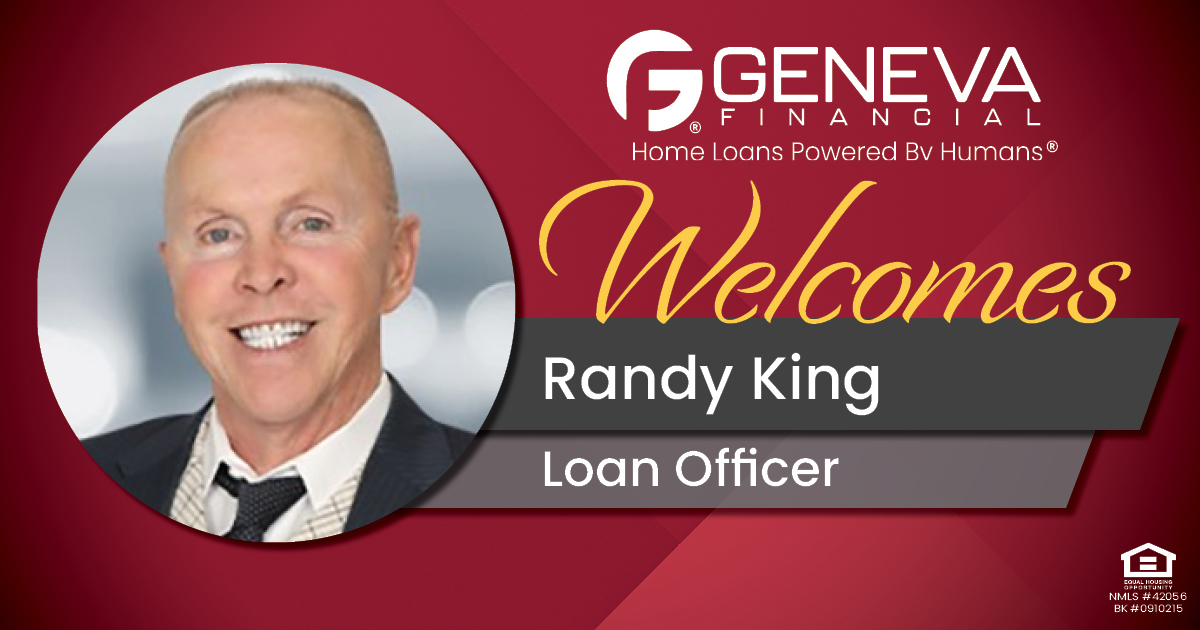 Geneva Financial Welcomes New Loan Officer Randy King to Geneva, Ohio – Home Loans Powered by Humans®.