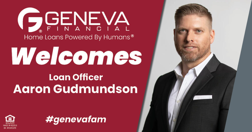 Geneva Financial Welcomes New Loan Officer Aaron Gudmundson to Las Vegas, Nevada – Home Loans Powered by Humans®.