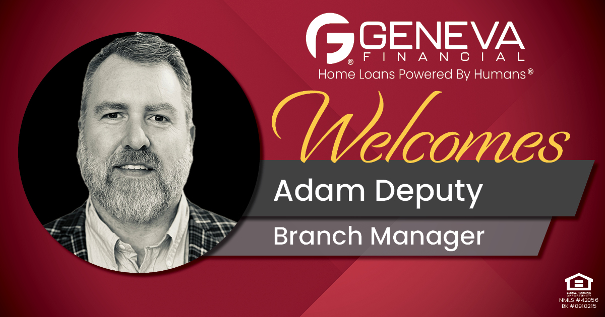 Geneva Financial Welcomes New Branch Manager Adam Deputy to Nashotah, WI – Home Loans Powered by Humans®.