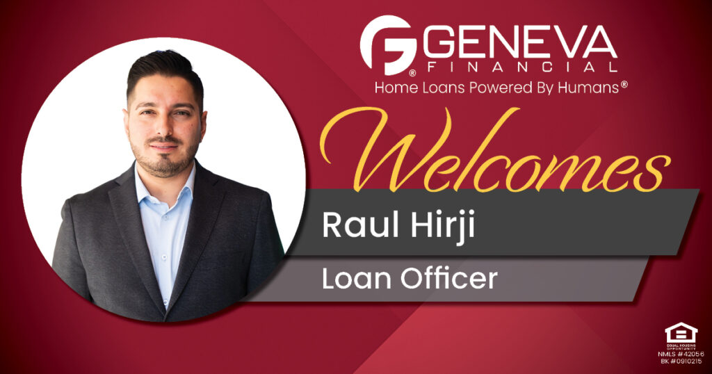 Geneva Financial Welcomes New Loan Officer Raul Hirji to Las Vegas, Nevada – Home Loans Powered by Humans®.