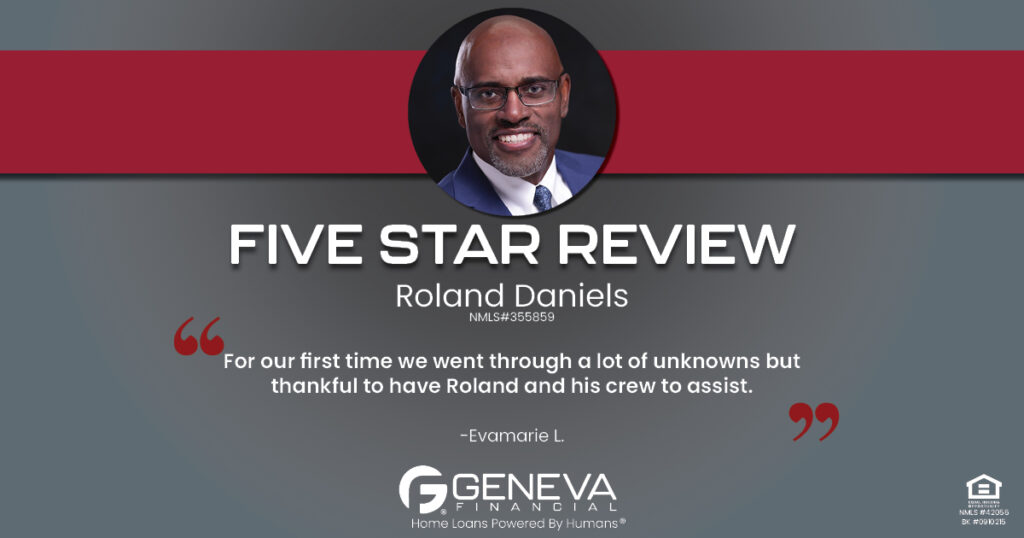 5 Star Review for Roland Daniels, Licensed Mortgage Loan Officer with Geneva Financial, Las Vegas, NV – Home Loans Powered by Humans®.