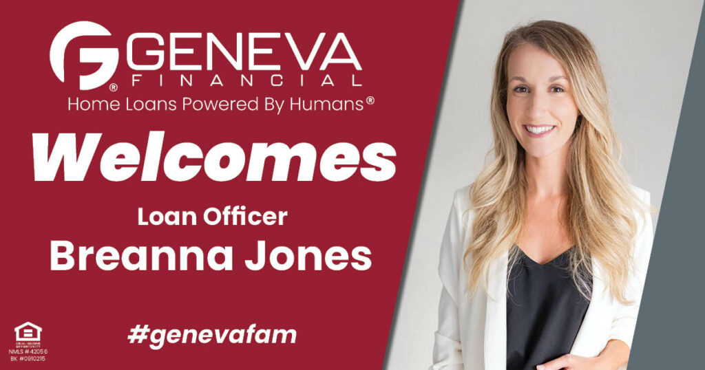 Geneva Financial Welcomes New Loan Officer Breanna Jones to Richmond, Kentucky – Home Loans Powered by Humans®.