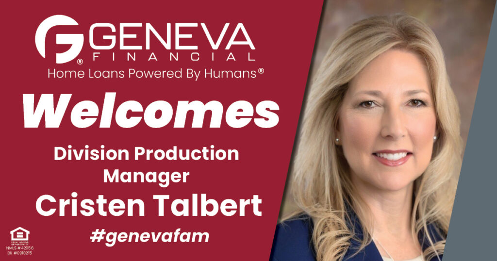 Geneva Financial Welcomes New Division Production Manager Cristen Talbert to the Aliso Viejo, California – Home Loans Powered by Humans®.