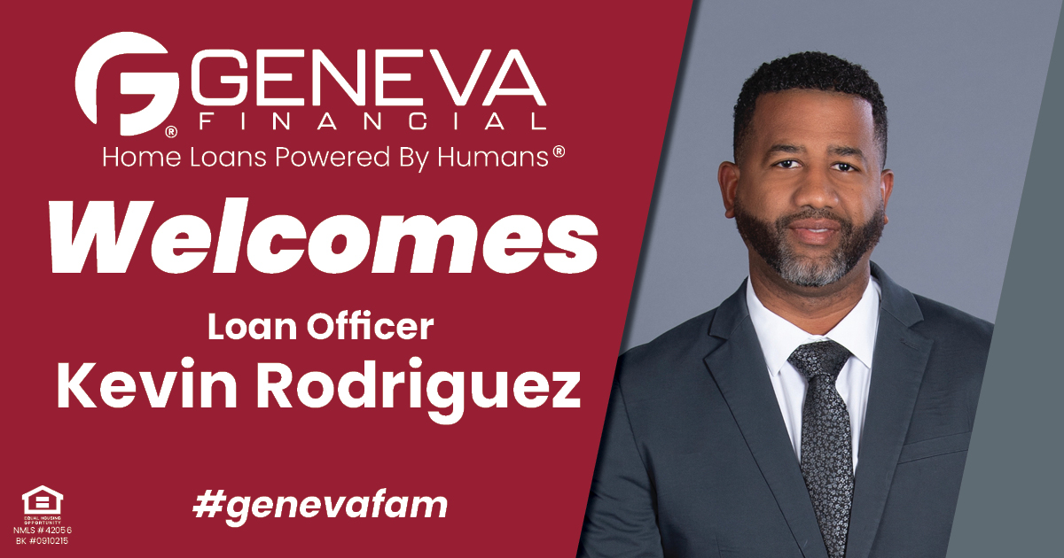 Geneva Financial Welcomes New Loan Officer Kevin Rodriguez to Davenport, Florida – Home Loans Powered by Humans®.
