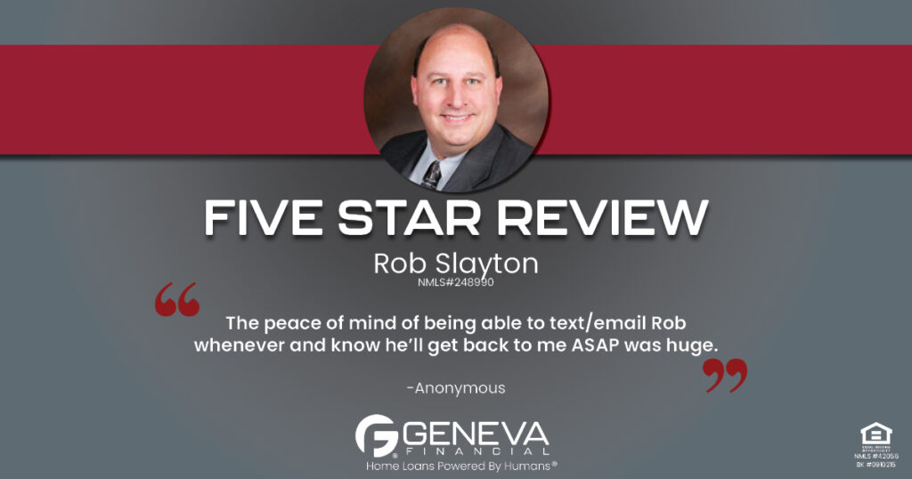 5 Star Review for Rob Slayton, Licensed Mortgage Loan Officer with Geneva Financial, Westerville, OH – Home Loans Powered by Humans®.