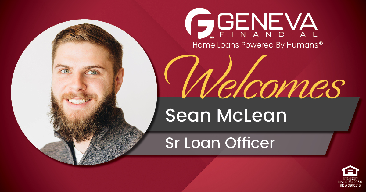 Geneva Financial Welcomes New Sr. Loan Officer Sean McLean to Minnesota Market– Home Loans Powered by Humans®.
