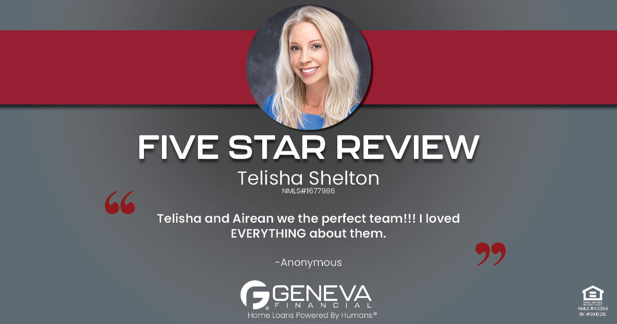 5 Star Review for Telisha Shelton, Licensed Mortgage Loan Officer with Geneva Financial, Tupelo, Mississippi – Home Loans Powered by Humans®.