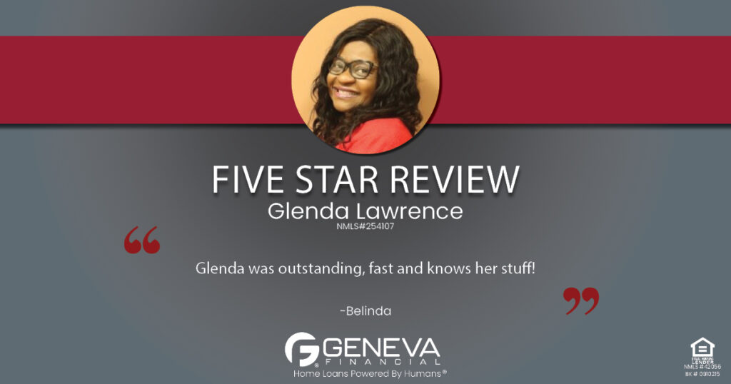 5 Star Review for Glenda Lawrence, Licensed Mortgage Loan Officer with Geneva Financial, California Market – Home Loans Powered by Humans®.