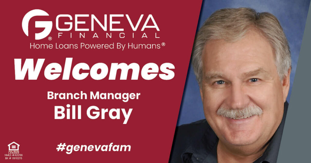 Geneva Financial Welcomes New Branch Manager Bill Gray to Brownstown, Indiana – Home Loans Powered by Humans®.