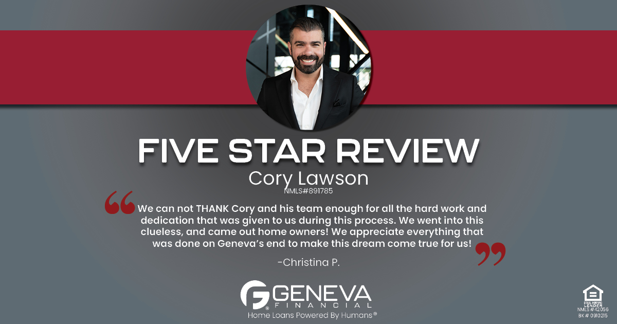 5 Star Review for Cory Lawson, Licensed Mortgage Branch Manager with Geneva Financial, Columbus, OH – Home Loans Powered by Humans®.