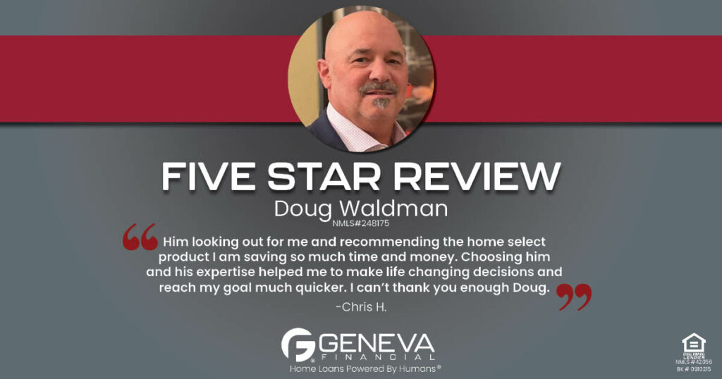 5 Star Review for Doug Waldman, Licensed Mortgage Loan Officer with Geneva Financial, Las Vegas, NV – Home Loans Powered by Humans®.