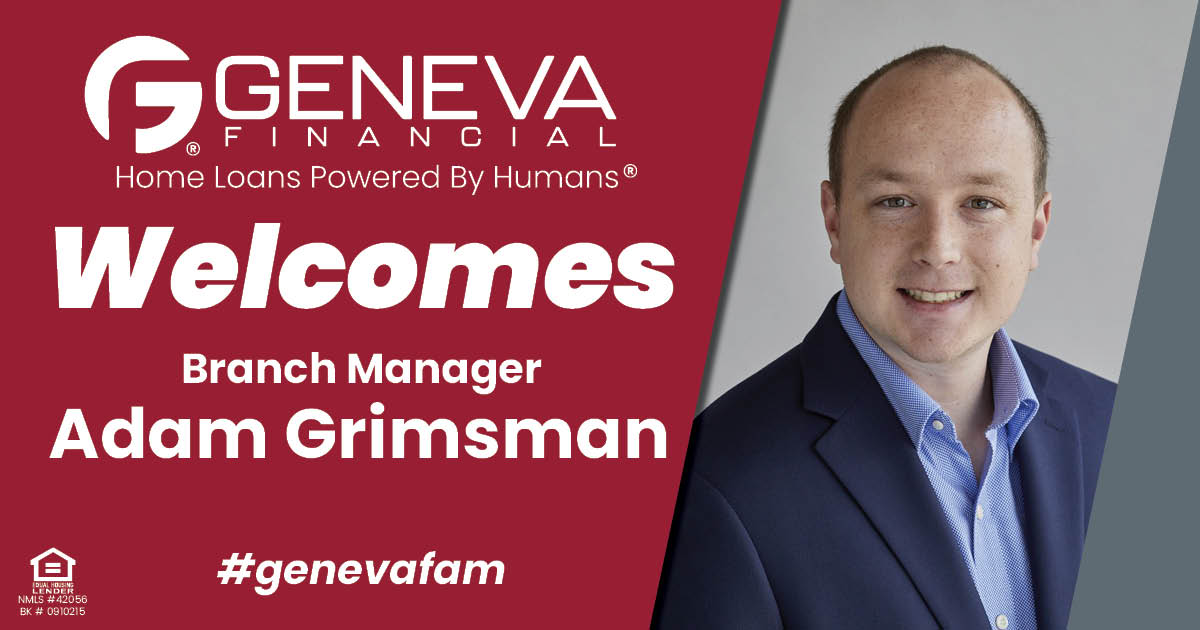 Geneva Financial Welcomes Branch Manager Adam Grimsman to St. Louis, Missouri – Home Loans Powered by Humans®.
