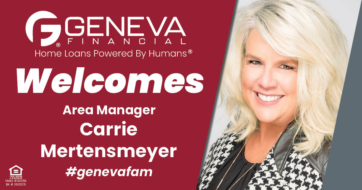 Geneva Financial Welcomes Area Manager Carrie Mertensmeyer to St. Louis, Missouri – Home Loans Powered by Humans®.