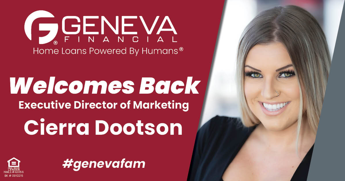 Geneva Financial Welcomes Back Executive Director of Marketing Cierra Dootson to Geneva Corporate – Home Loans Powered by Humans®.