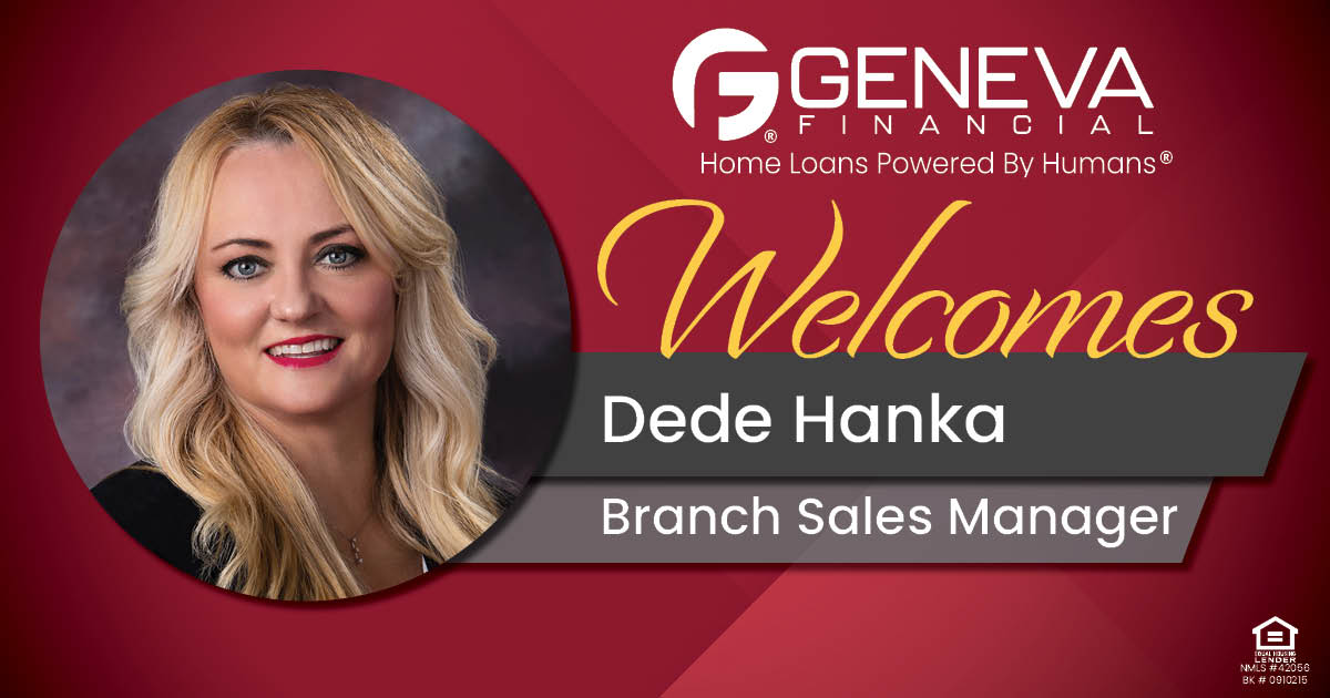 Geneva Financial Welcomes New Branch Sales Manager Dede Hanka to Minnesota Market– Home Loans Powered by Humans®.