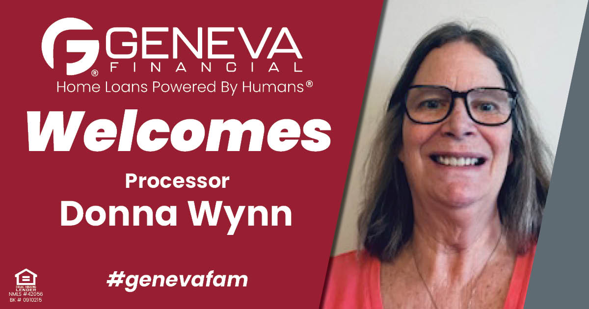 Geneva Financial Welcomes New Branch Processor Donna Wynn to St. Louis, Missouri – Home Loans Powered by Humans®.