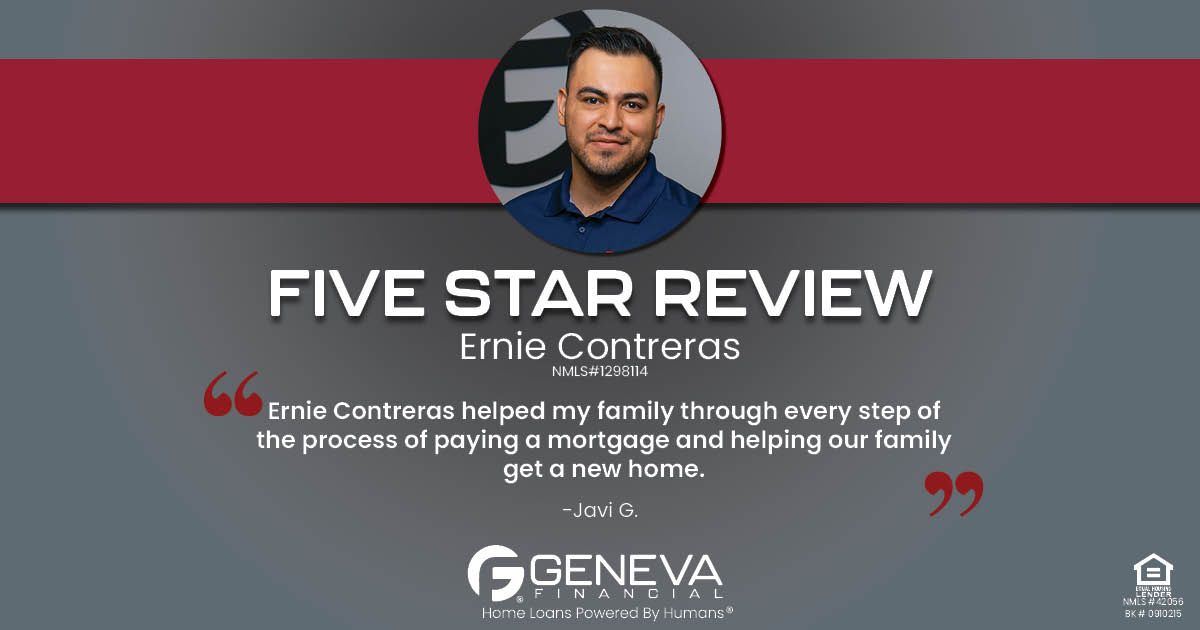 5 Star Review for Ernie Contreras, Licensed Mortgage Loan Officer with Geneva Financial, Glendale, AZ – Home Loans Powered by Humans®.