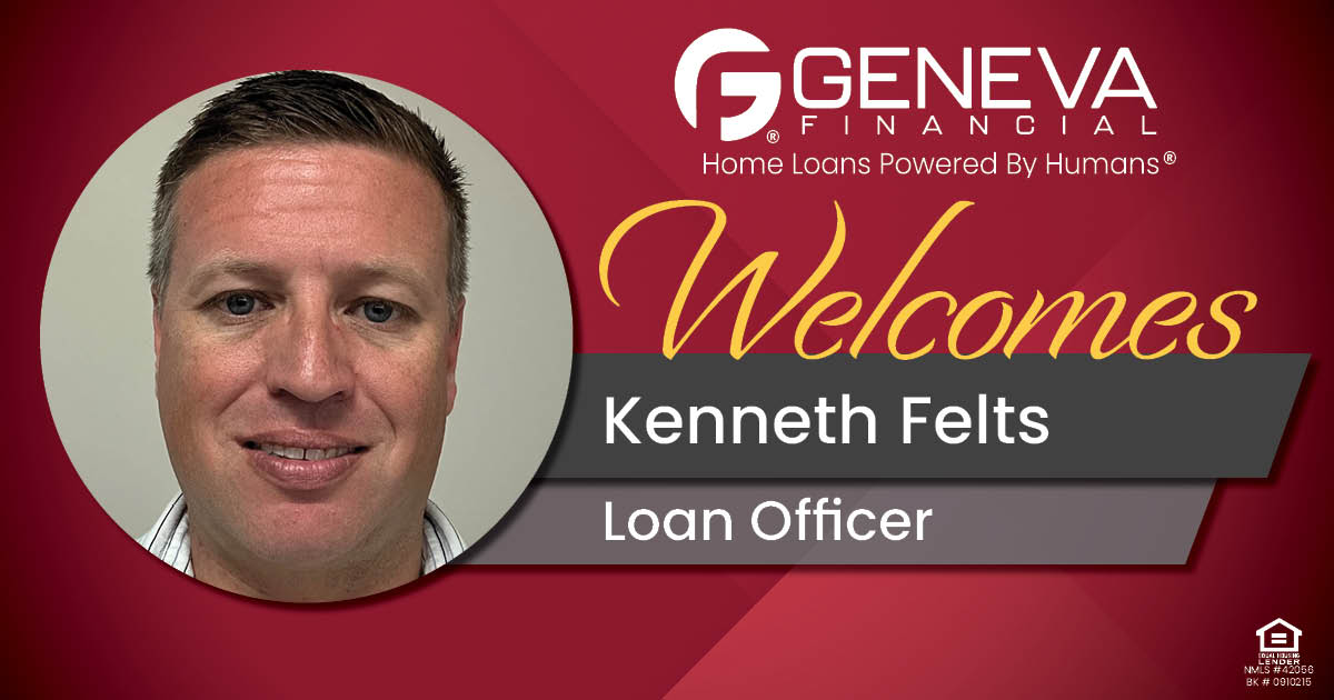 Geneva Financial Welcomes Loan Officer Kenneth Felts to St. Louis, Missouri – Home Loans Powered by Humans®.
