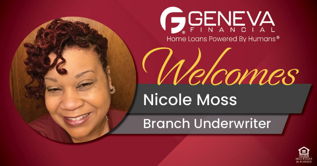 Geneva Financial Welcomes New Branch Underwriter Nicole Moss to Missouri Market – Home Loans Powered by Humans®.