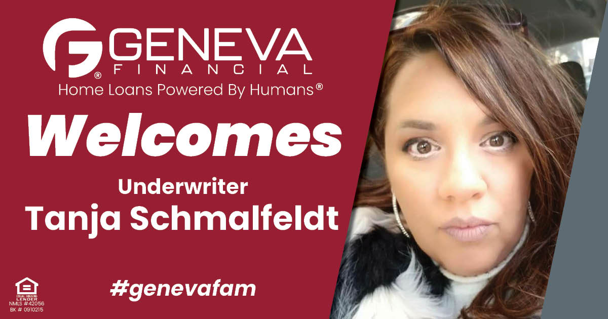 Geneva Financial Welcomes New Underwriter Tanja Schmalfeldt to Geneva Corporate – Home Loans Powered by Humans®.