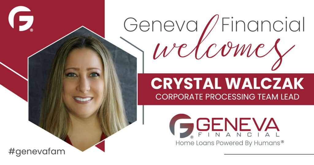 Geneva Financial Welcomes New Processing Team Lead Crystal Walczak to Geneva Corporate, Chandler, AZ – Home Loans Powered by Humans®.