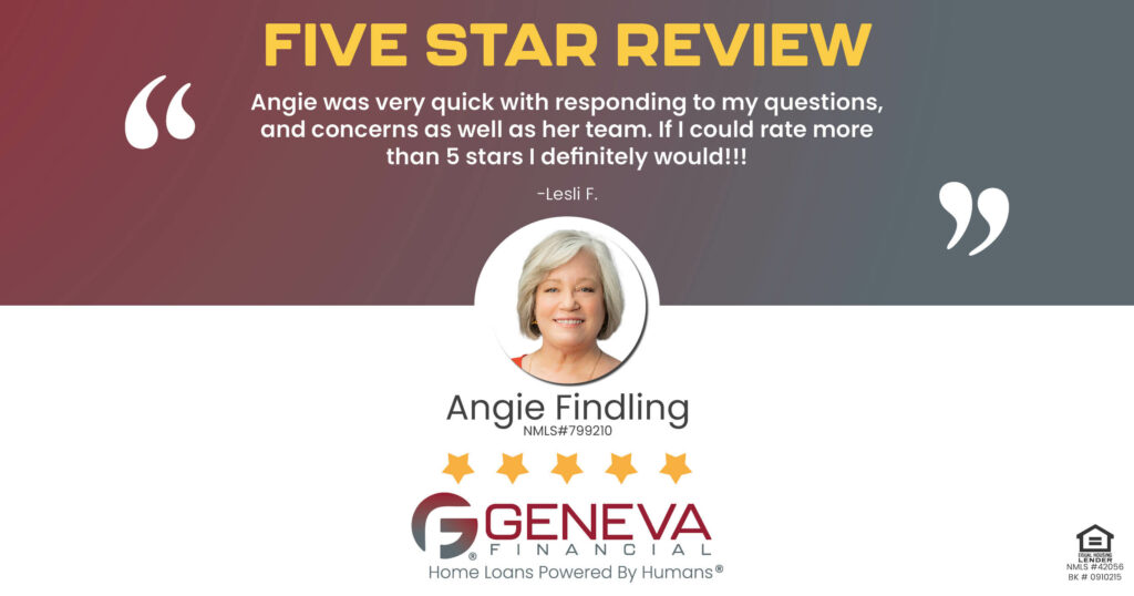 5 Star Review for Angie Findling, Licensed Mortgage Loan Officer with Geneva Financial, St. Louis, MO – Home Loans Powered by Humans®.