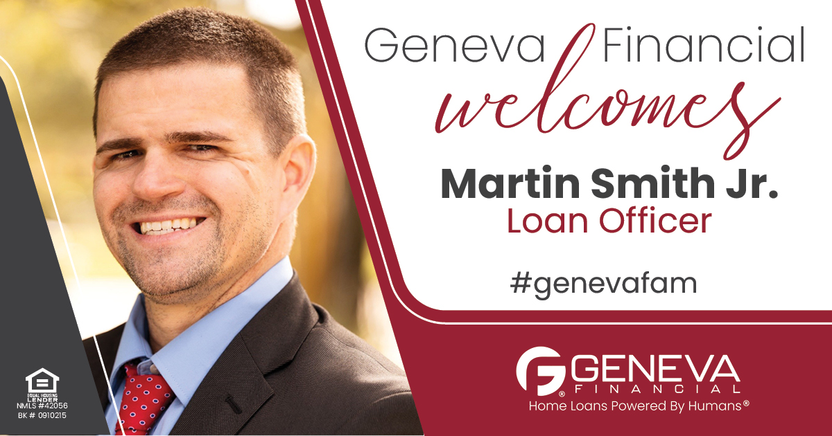Geneva Financial Welcomes New loan officer Martin E. Smith Jr. to Washington Market – Home Loans Powered by Humans®.