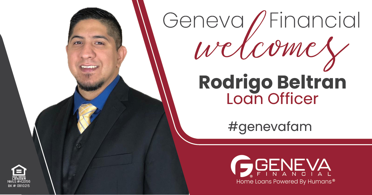 Geneva Financial Home Loans Welcomes New Loan Officer Rodrigo Beltran to Arizona Market – Home Loans Powered by Humans®.