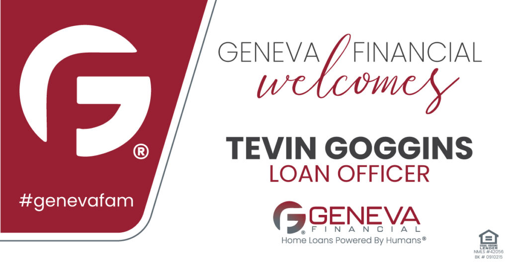 Geneva Financial Home Loans Welcomes New Loan Officer Tevin Goggins to Louisiana – Home Loans Powered by Humans®.
