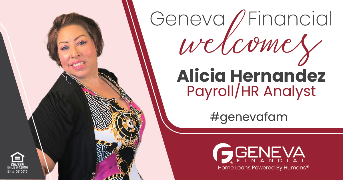 Geneva Financial Welcomes New Payroll/HR Analyst Alicia Hernandez to Geneva Corporate – Home Loans Powered by Humans®.